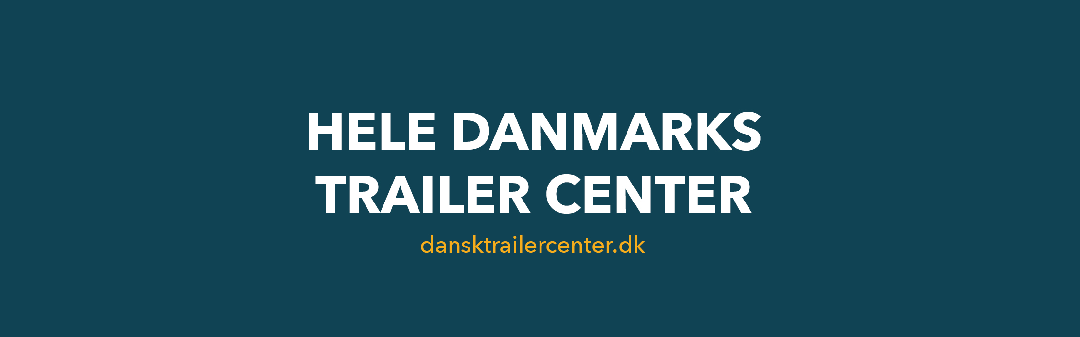 Taglinen "hele Danmarks trailer center" står med hvid skrift på blå baggrund. Nedenunder står hjemmesideadressen dansktrailercenter.dk